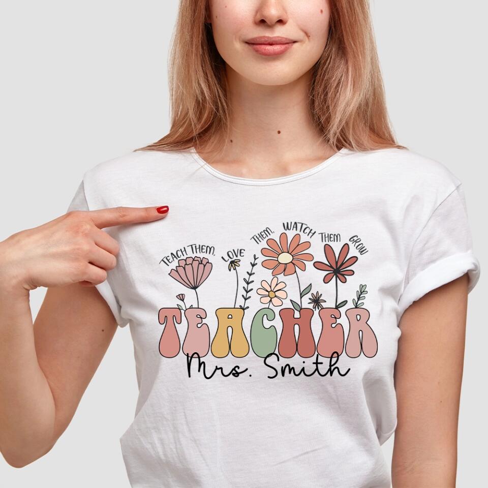 Flower Style Teacher Custom Tshirt Teacher Appreciation Gift