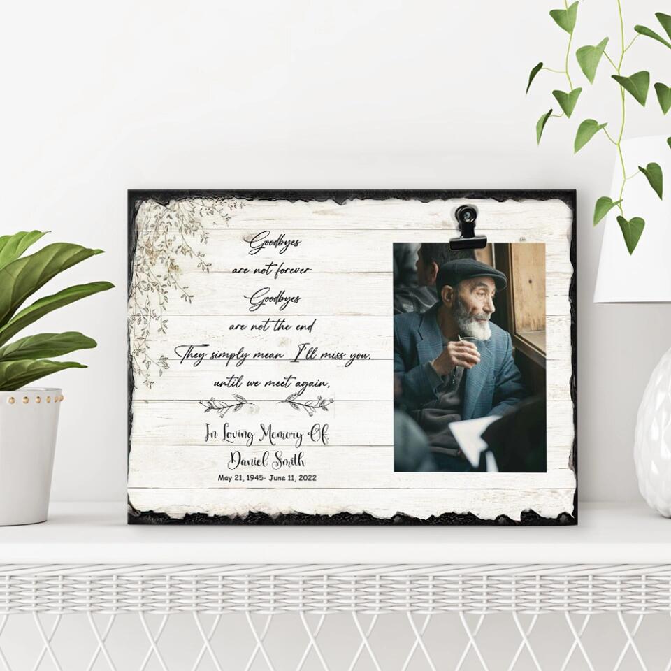 Goodbyes Are Not Forever They Simply Mean I Miss You - Personalized Photo Clip Frame - Memorial Gift For Family For Him/Her Anniversary - Angel In Heaven - 301IHPVSPT144