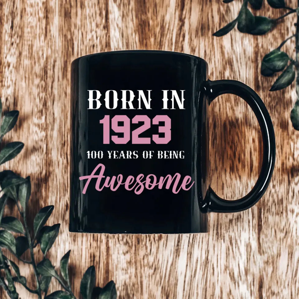 Born in 1923 100 Years of Being Awesome - Personalized Ceramic Mugs - 100th Birthday Gift for Grandparents