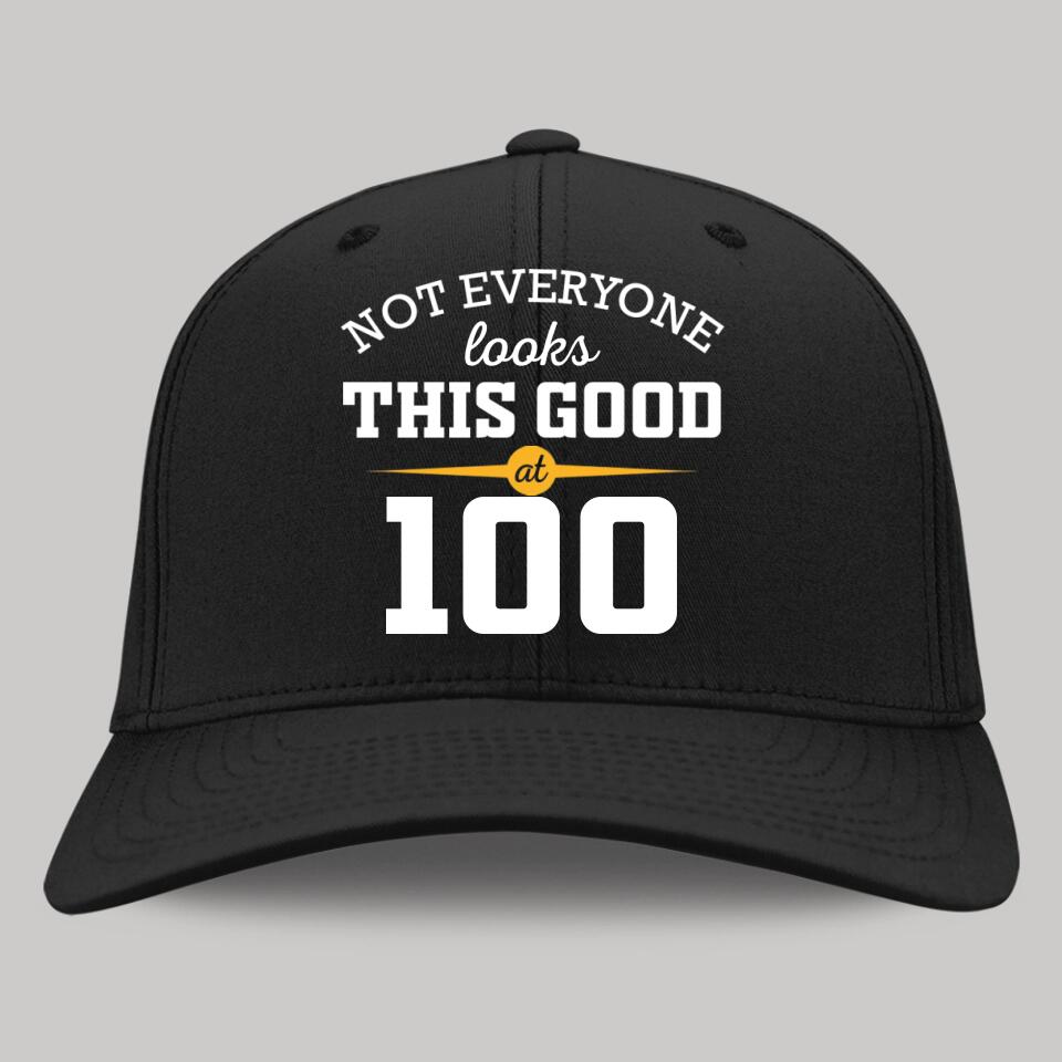 Not Everyone Look This Good Custom Cap Birthday Gift For Him