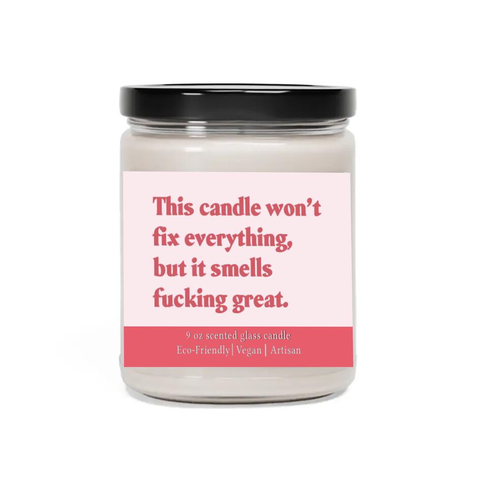 This Candle Won't Fix Everything But It Smells Fucking Great - Scented Candle - Post Surgery Gift for Him/Her