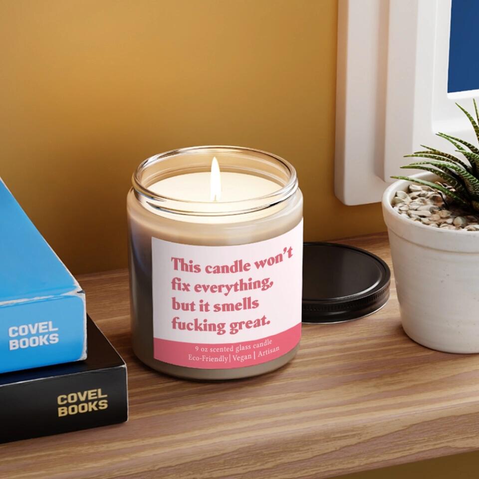 This Candle Won't Fix Everything But It Smells Fucking Great - Scented Candle - Post Surgery Gift for Him/Her