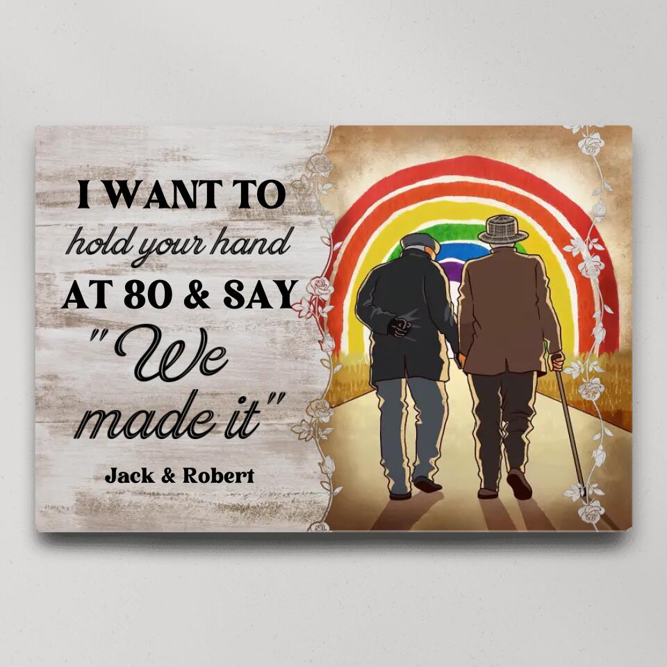 I Want To Hold Your Hand At 80 - Custom Canvas Poster - Anniversary Gift For Gay Lesbian Couples