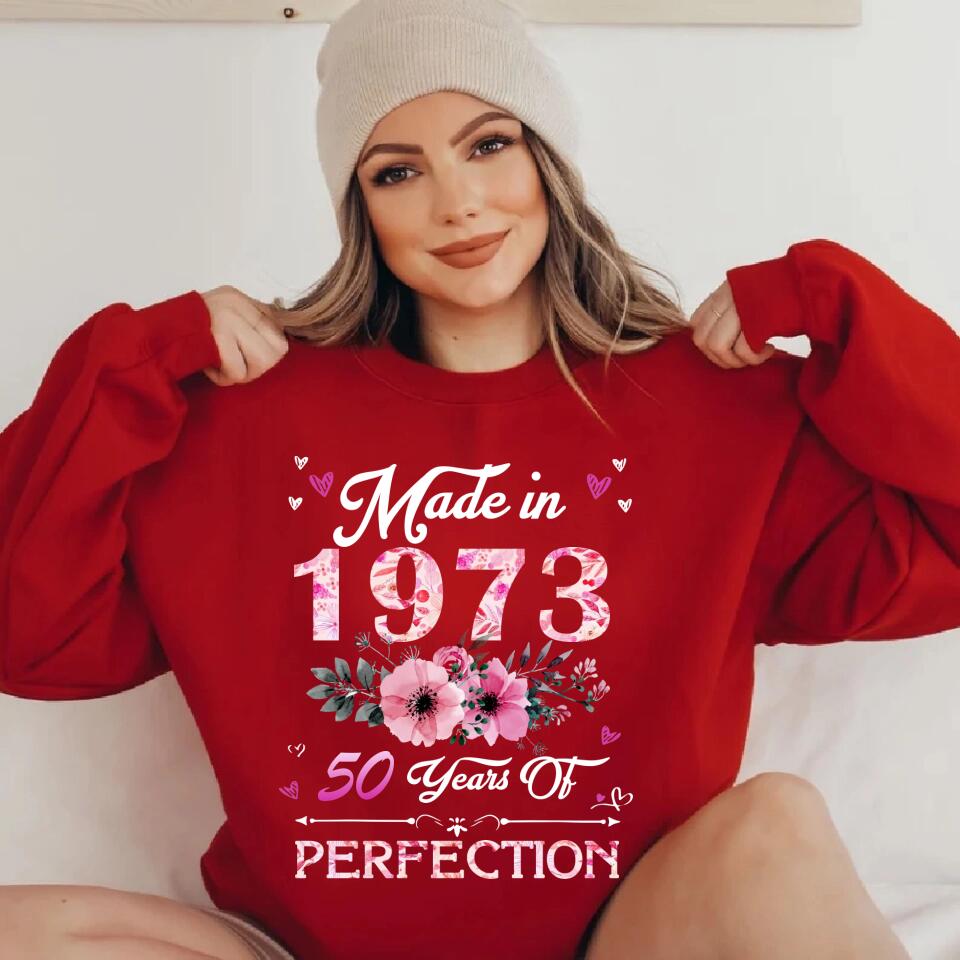 Made In 1973 50 Years Of Perfection - Special Shirt - Best Birthday Gift For Women For Her For Mom/Aunt On 50th Birthday - 302IHPVSTS179