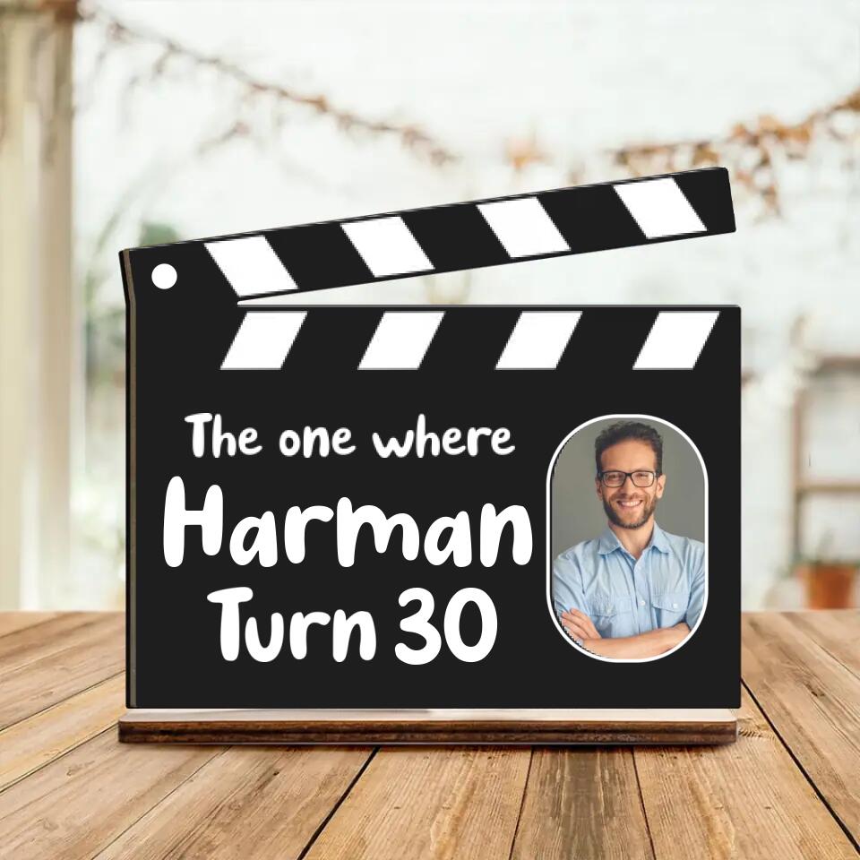 The One Where Turn 30 - Personalized Name & Age - Custom Birthday Gift - Wooden Plaque - Birthday Gift for Bff Mom Dad Beloved - Home/Office Decor - 302ICNNPWP263