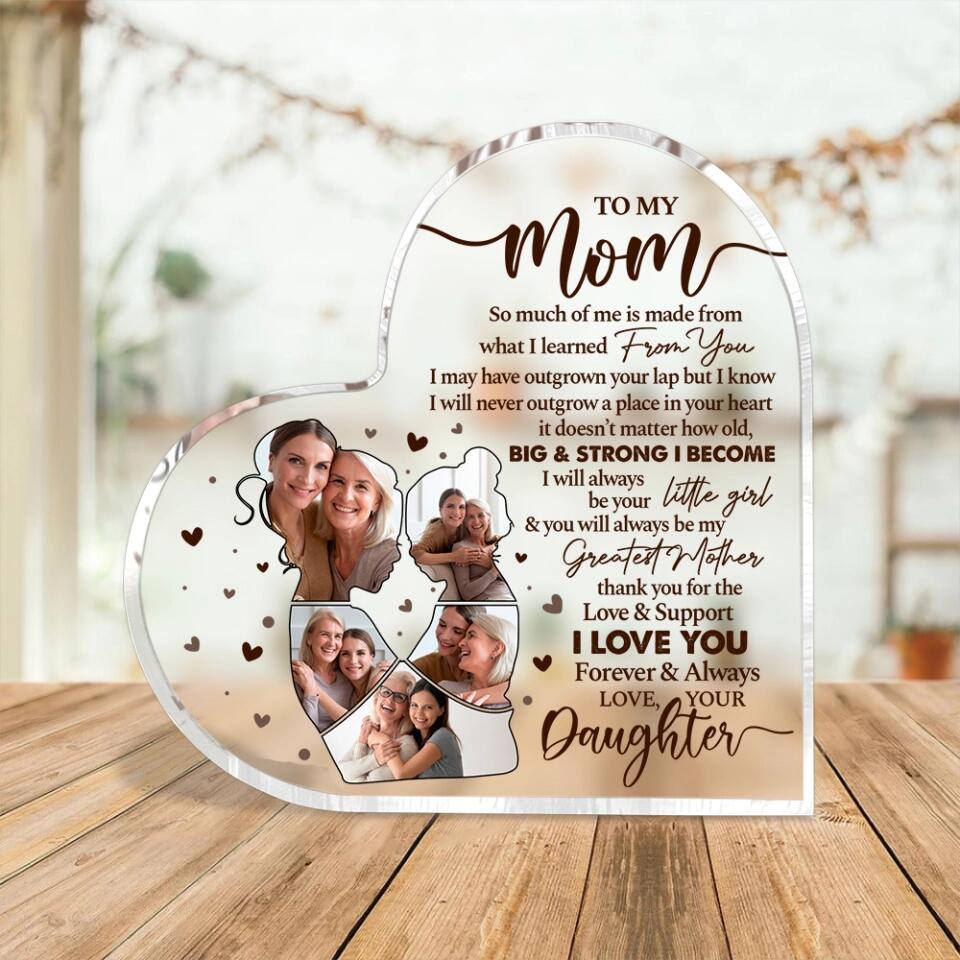 Thank You Gift for Mom - Mom Gift from Daughter - So Much Of Me Is Made From What I Learned From You - Custom Acrylic Plaque - Mom Room Decor