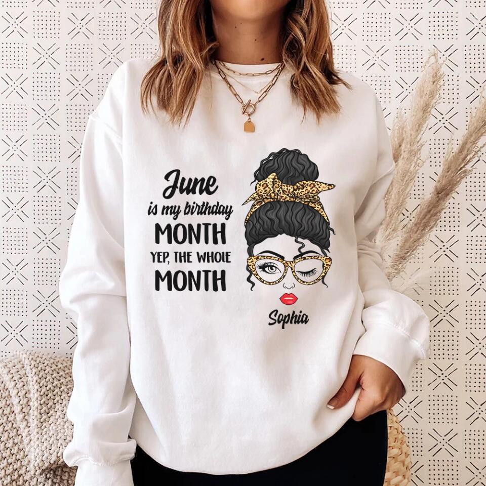 March April May June is My Birthday The Whole Month - Custom Month - Personalized Name - T-shirt - Unisex Tee - Birthday Gift for Women Girls Girlfriends - 303ICNNPTS307