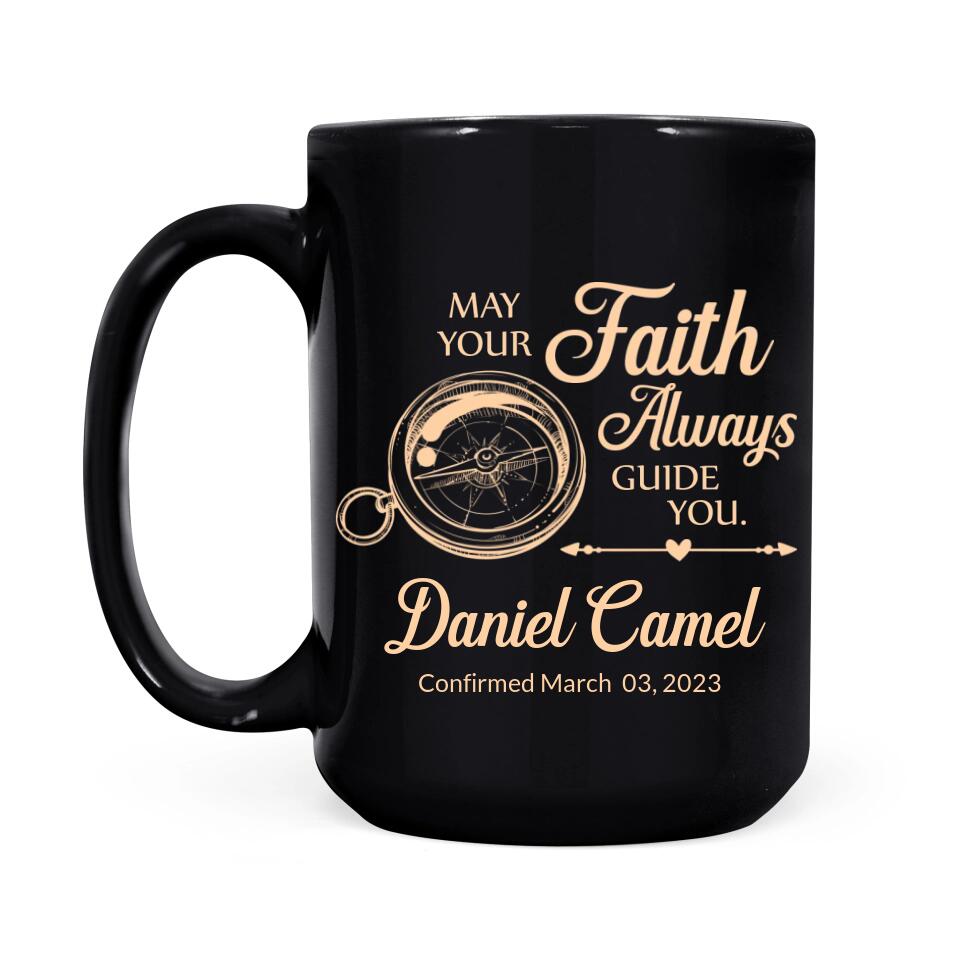 May Your Faith Always Guide You - Personalized Christian Black Mug - Confirmation Gifts For Boys