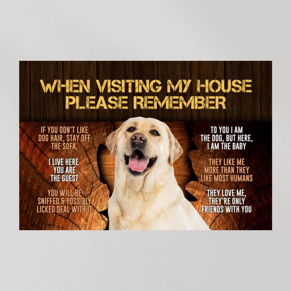 When Visiting My House Please Remember - Custom Canvas Poster - Gift For Dog Lovers