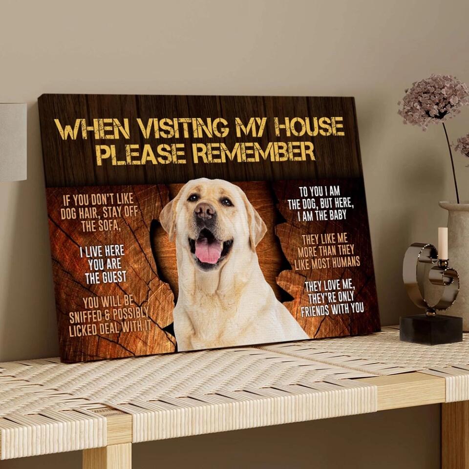 When Visiting My House Please Remember - Custom Canvas Poster - Gift For Dog Lovers