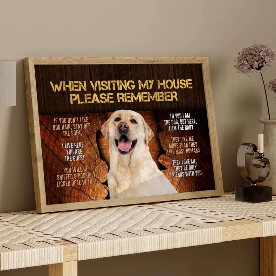 When Visiting My House Please Remember - Custom Canvas Poster - Gift For Dog Lovers