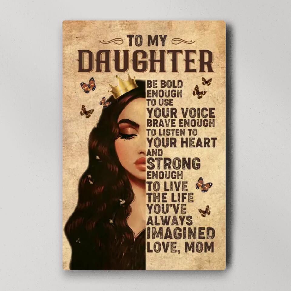 To My Daughter Princess Crown Custom Canvas Poster Birthday Gift For Daughter