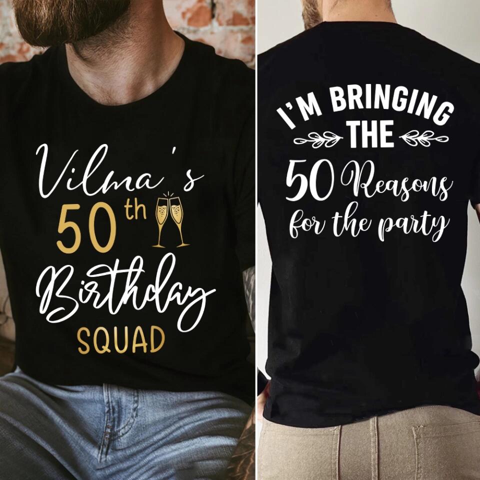 50th Birthday Squad 50 Reasons For The Party Custom Shirt Birthday Gift