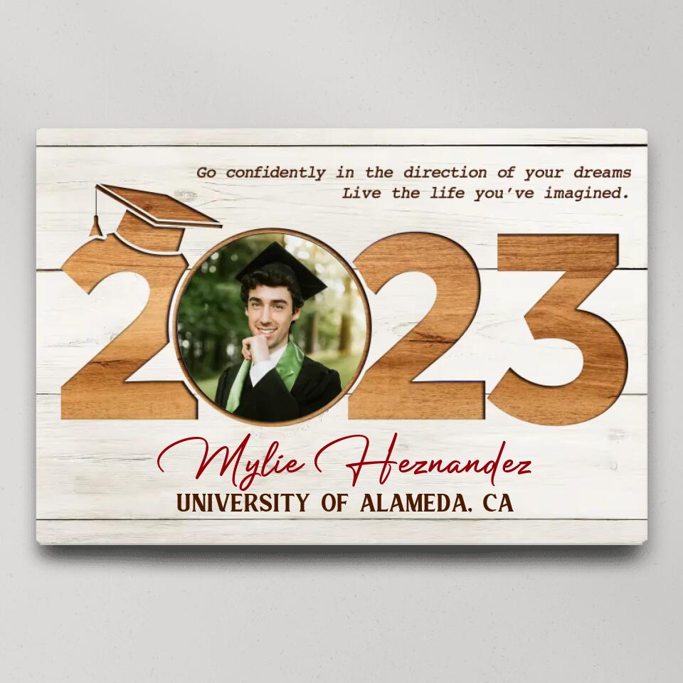 Go Confidently In The Direction Of Your Dreams - Custom Canvas Poster - Graduation Gift For Friends