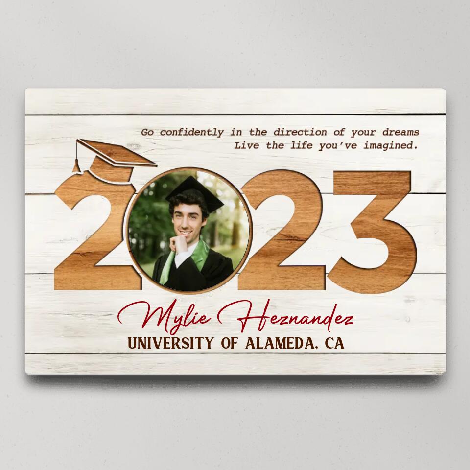 Go Confidently In The Direction Of Your Dreams - Custom Canvas Poster - Graduation Gift For Friends