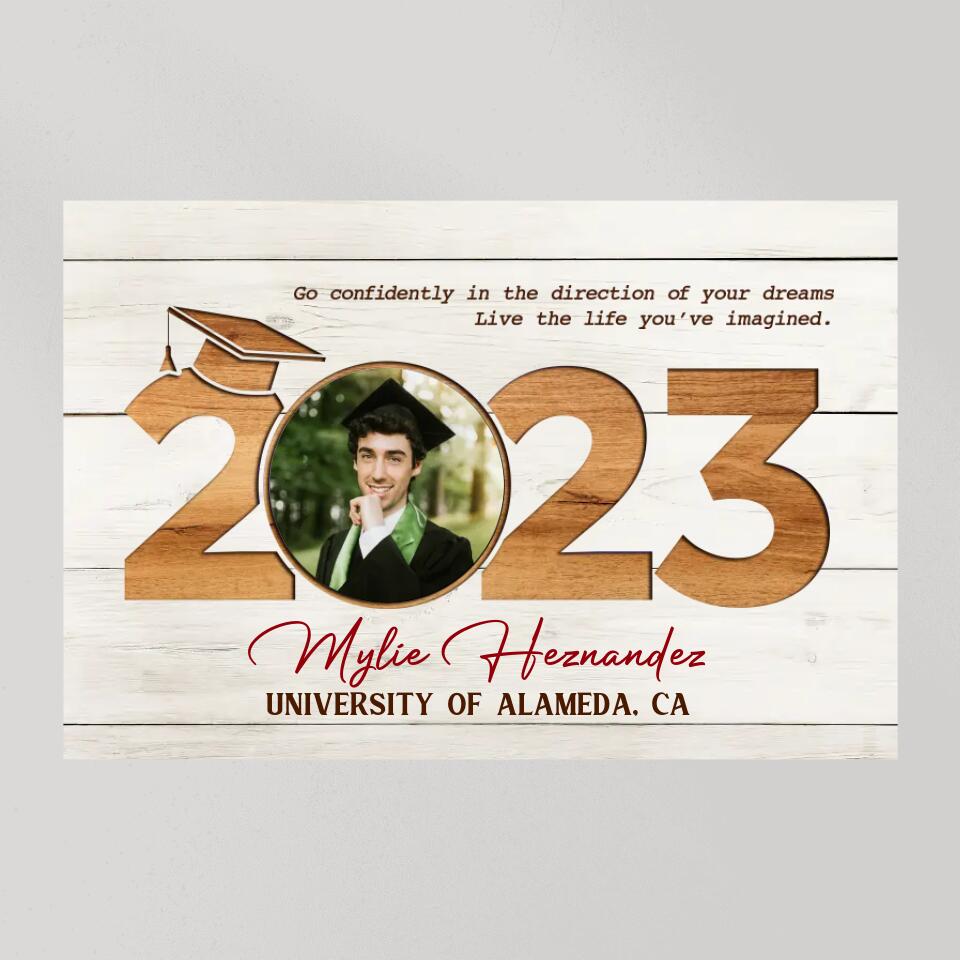 Go Confidently In The Direction Of Your Dreams - Custom Canvas Poster - Graduation Gift For Friends