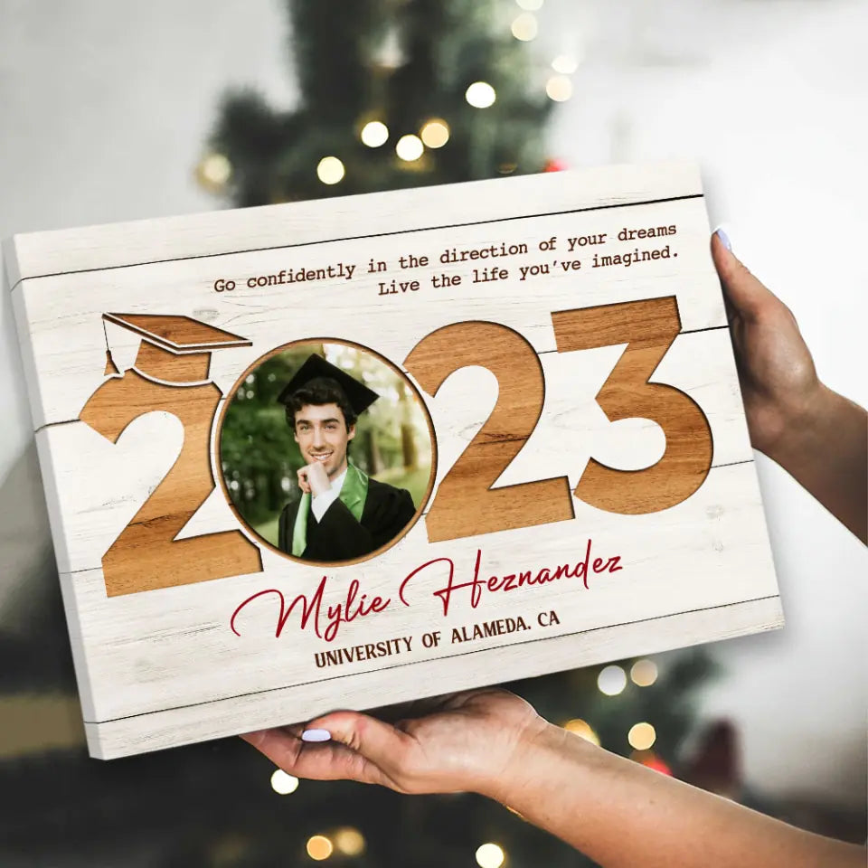 Go Confidently In The Direction Of Your Dreams - Custom Canvas Poster - Graduation Gift For Friends