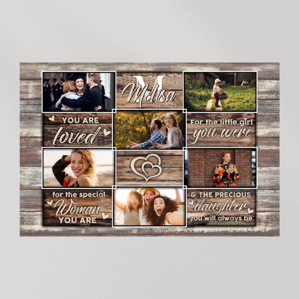 You Are Loved For The Little Girl You Were - Custom Canvas Poster - Birthday Gift For Daughter