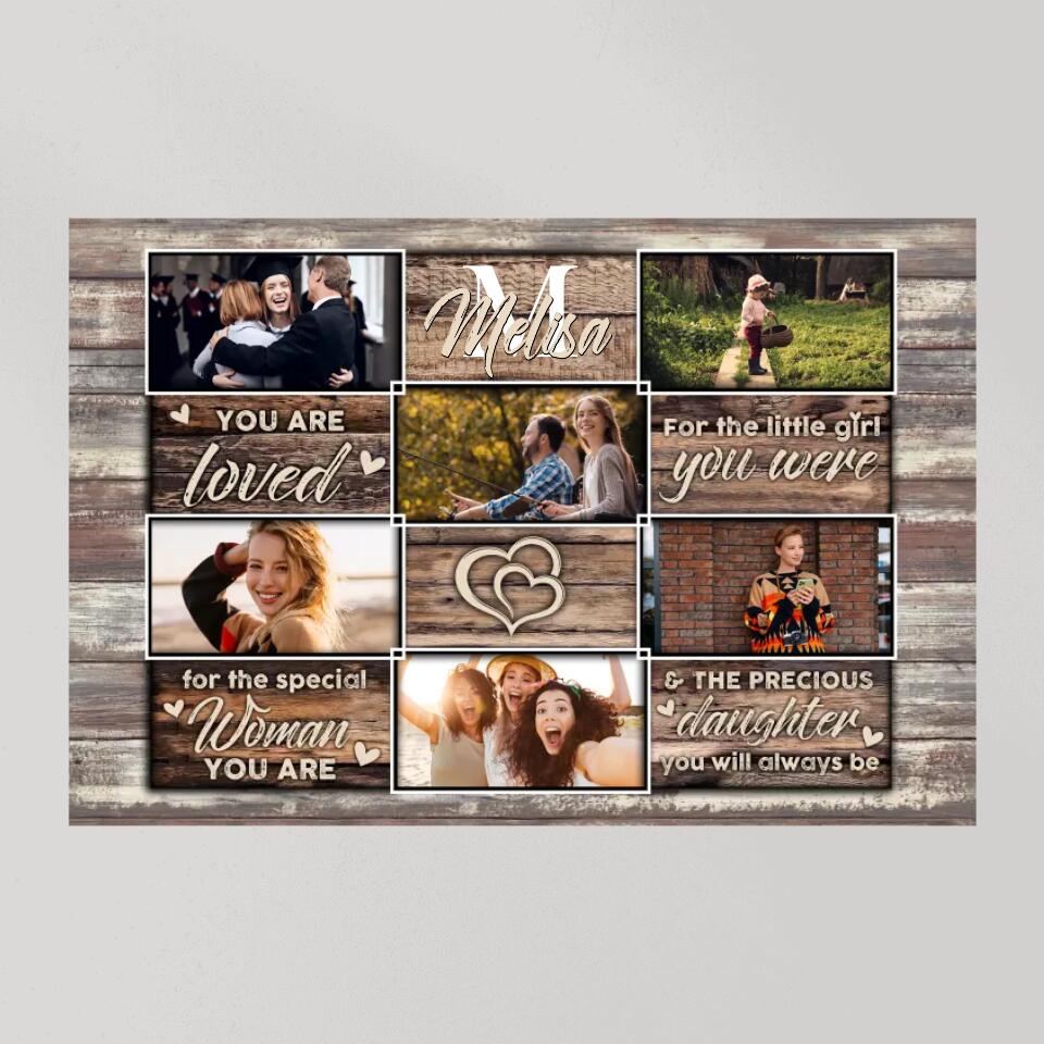 You Are Loved For The Little Girl You Were - Custom Canvas Poster - Birthday Gift For Daughter