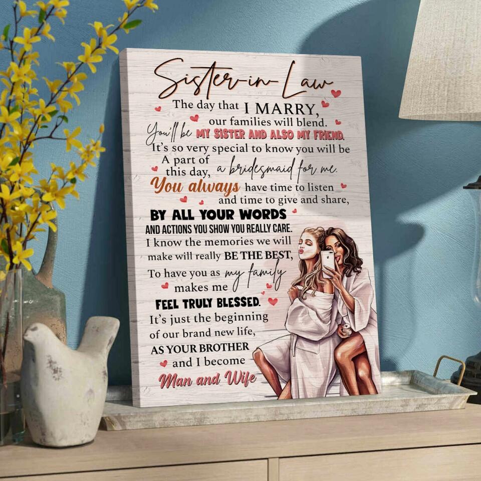 Sister In Law The Day That I Marry - Canvas Poster - Anniversary Gift For Sister In Law