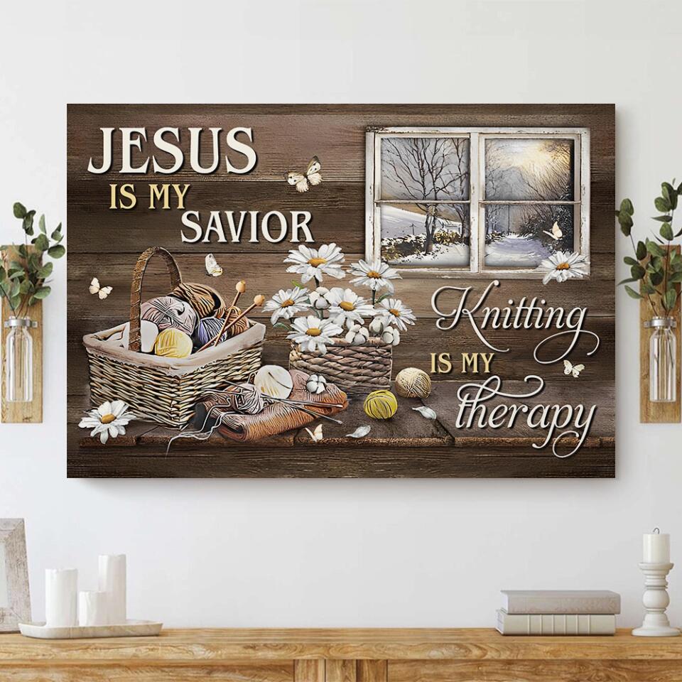 Jesus Is My Savior Knitting Is My Therapy - Canvas Poster - Crochet Gift Ideas