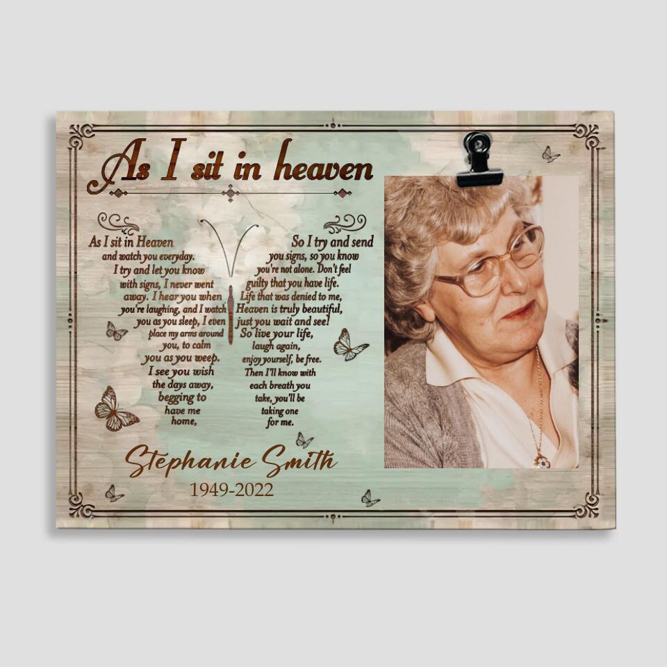 As I Sit In Heaven - Personalized Photo Clip Frame - Best Memorial Gifts Family Member Loss - In Loving Memory - Remembrance Grieving Gift for Deceased Loved One - 212IHPVSPT561