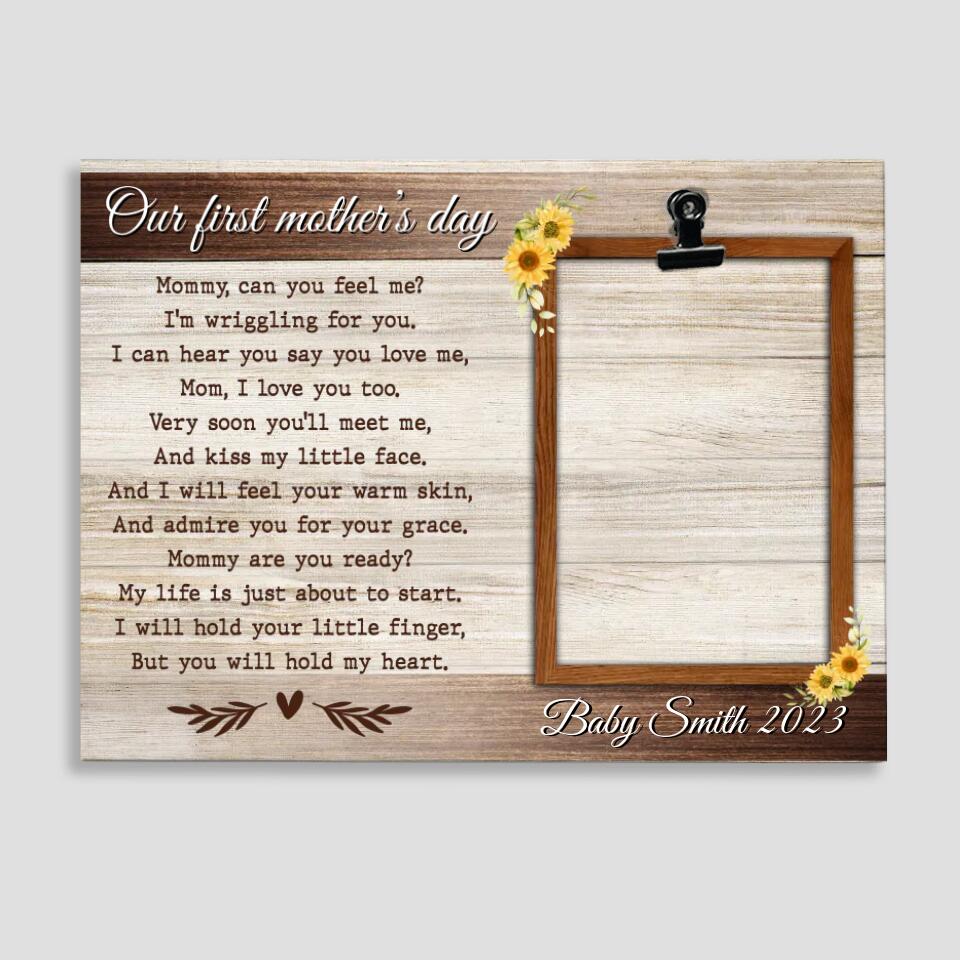 Our First Mother's Day Mommy Can You Feel Me - Personalized Photo Clip Frame - Best Gift For Pregnant Mom/Mother For Her - Best Gift For Mother's Day - 304IHPNPPT434