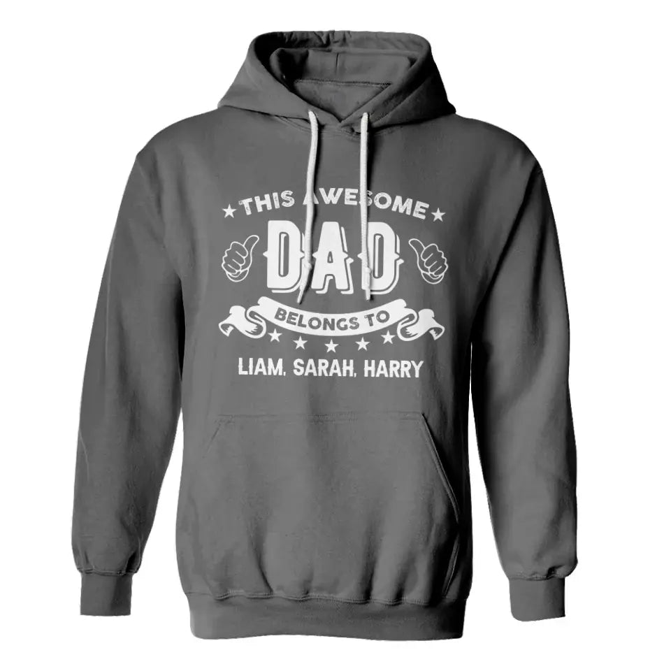 This Awesome Dad Belongs to - Personalized Kid Name - Custom Nicknames - Unisex T-shirt - Father's Day Gift - Birthday Gift - 304ICNTLTS529