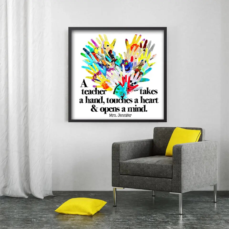 A Teacher Takes A Hand Hand Printed - Canvas Poster - Teacher Appreciation Gift
