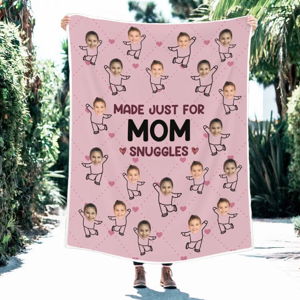 Made Just For Mom Snuggles - Custom Face's Photo Blanket - Best Gift For Mom For Mother On Mother's Day On Anniversary - Gift For Her - Home Decor - 304IHPLNBL454