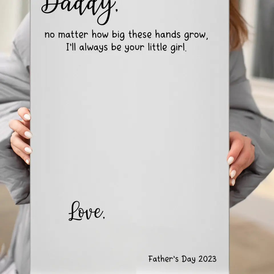 Handprint Daddy No Matter How Big These Hands Grow - Custom Canvas Poster - Father's Day Gifts