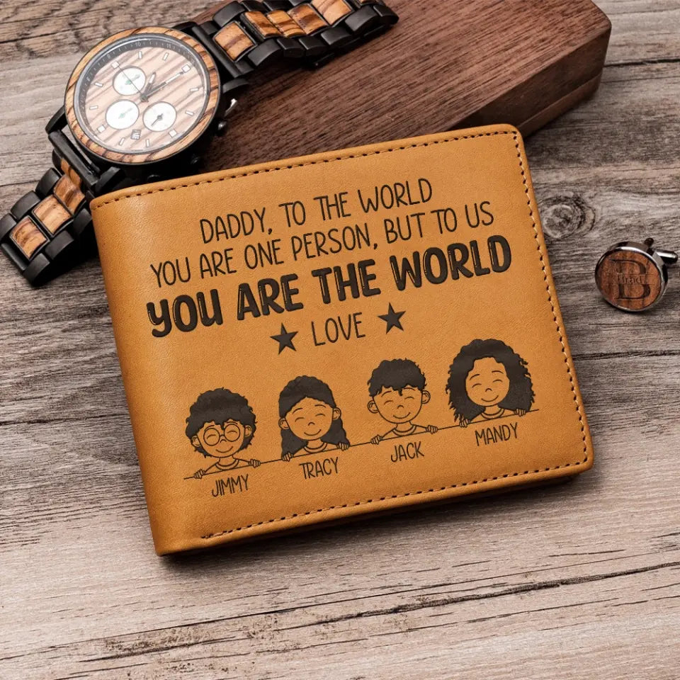 To The World You Are One Person, But To Us, You Are The World, Custom Engraved Leather Wallet, Dad Gift from Kids