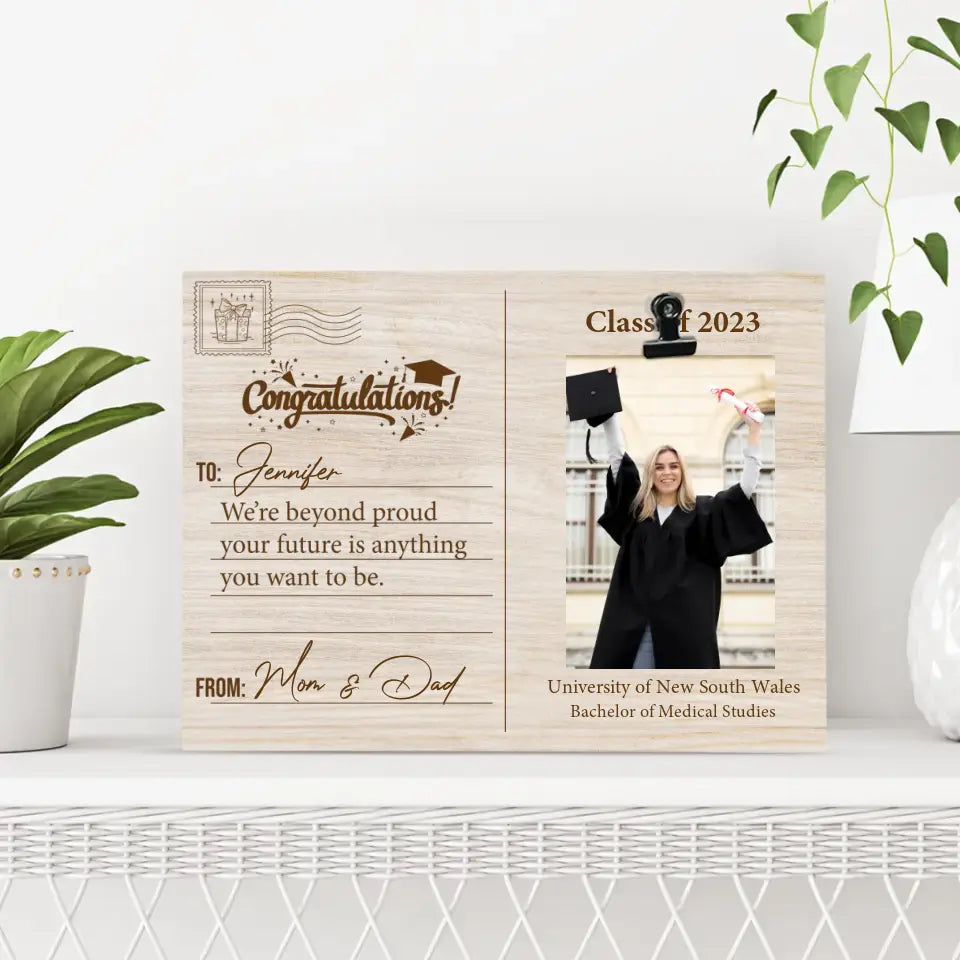 Congratulation We're Beyond Proud Your Future Is Anything - Personalized Photo Clip Frame - Graduation Gifts - Gift For Him/Her For Son/Daughter On Graduation Day - 305IHPTLPT584