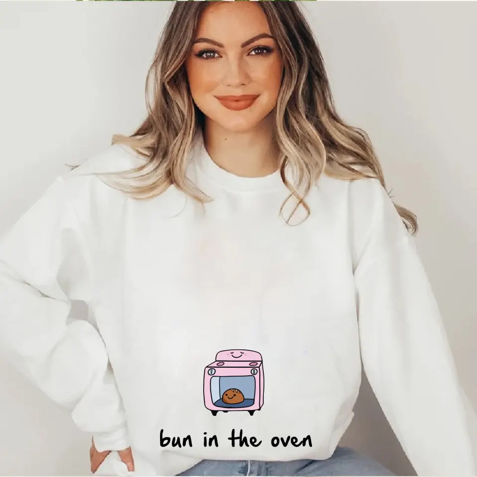 Bun In The Oven - Funny Crew Neck Sweatshirt - Tshirt For Pregnant Mom | 305IHPNPTS615