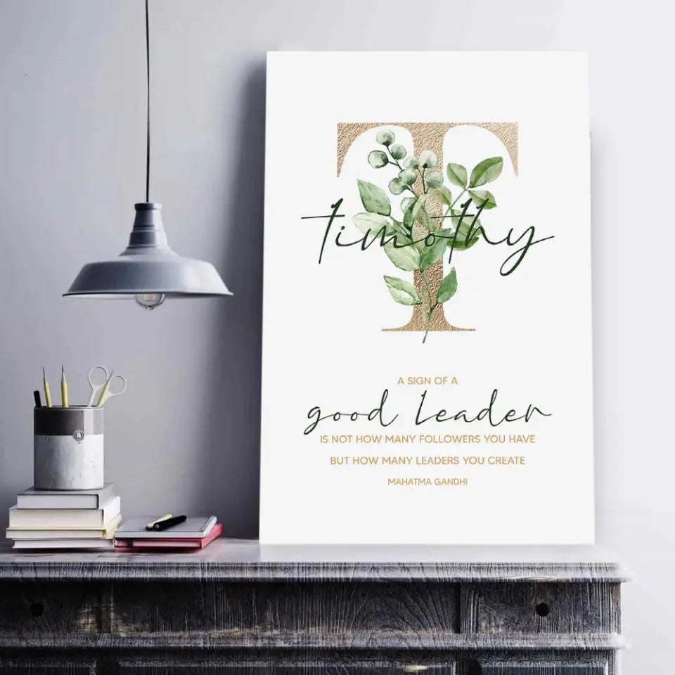 A Sign of Good Leader - Custom Canvas Poster - Appreciation Gift For Teacher