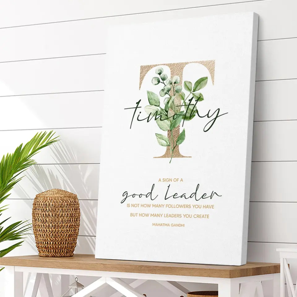 A Sign of Good Leader - Custom Canvas Poster - Appreciation Gift For Teacher