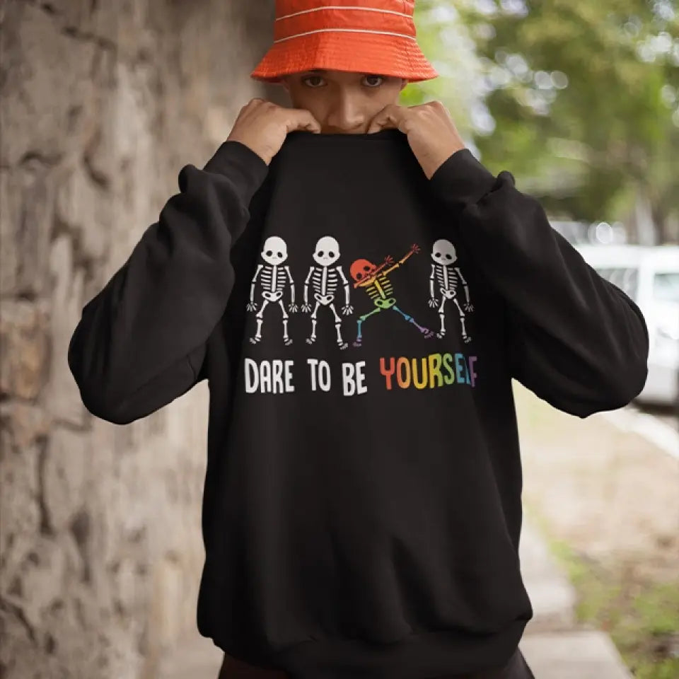 Dare To Be Yourself - Tshirt Sweater - Gift For LGBT Lesbian Gay Community | 306IHPNPTS735