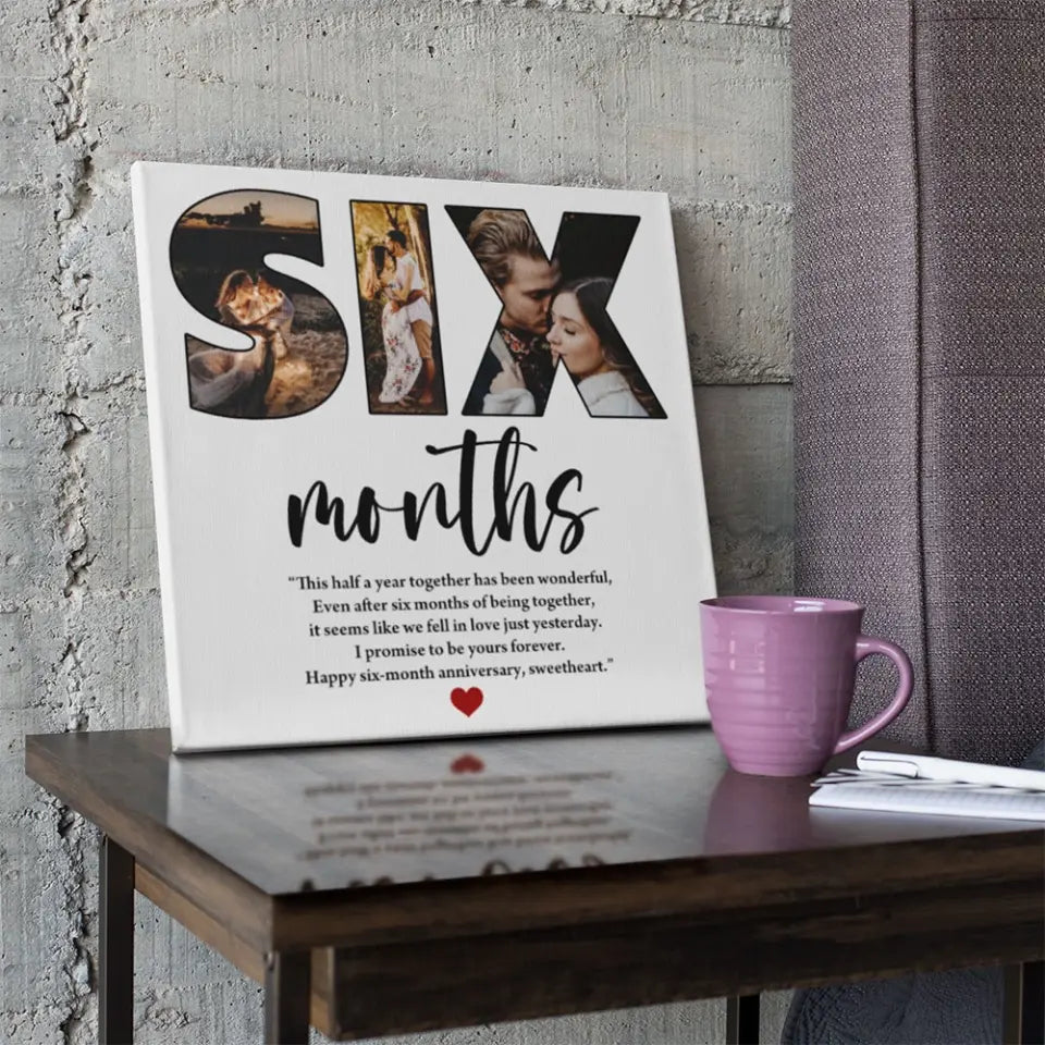 Six Months Anniversary - Custom Photo Canvas Poster - 6 Months Anniversary Gift