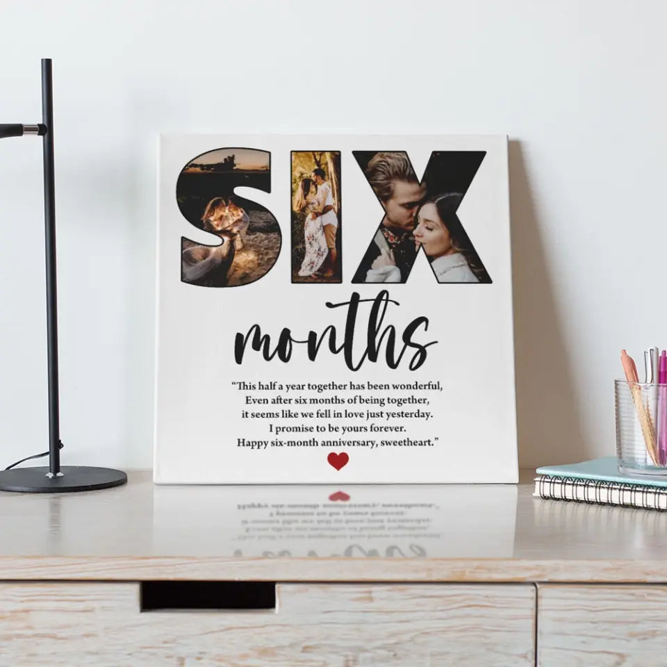 Six Months Anniversary - Custom Photo Canvas Poster - 6 Months Anniversary Gift