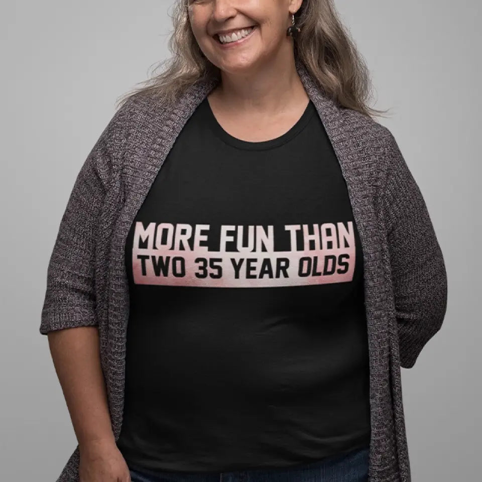 More Fun Than Year Olds - Custom Number Sweater T-Shirt - Best Birthday Gifts For Family | 212IHPVSSW576