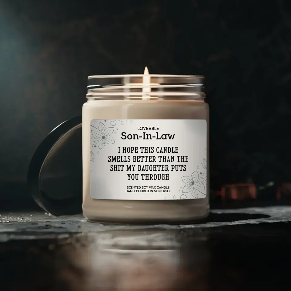 I Hope This Candle Smells Better Than, 9oz Scented Soy Candle, Funny Gift For Son-in-law from Parent