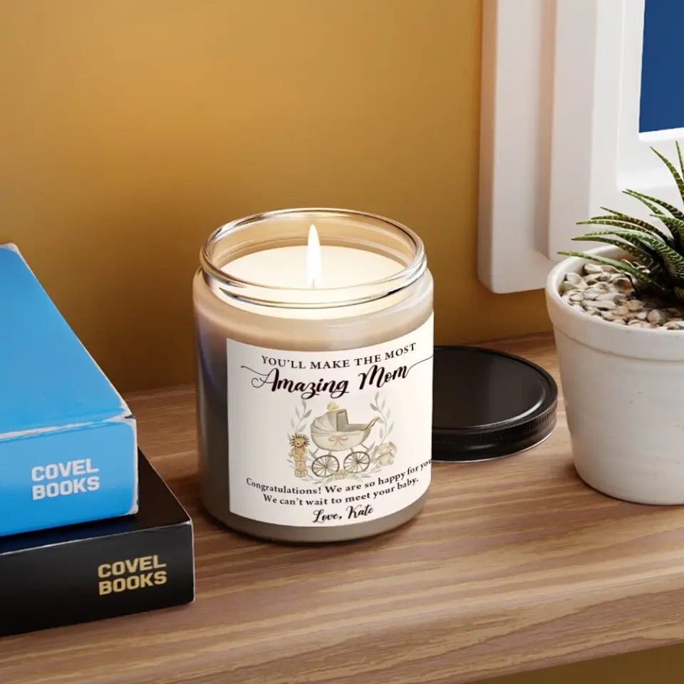 You'll Make The Most Amazing Mom - Personalized Scented Soy Candle - Gift For Pregnant Mom