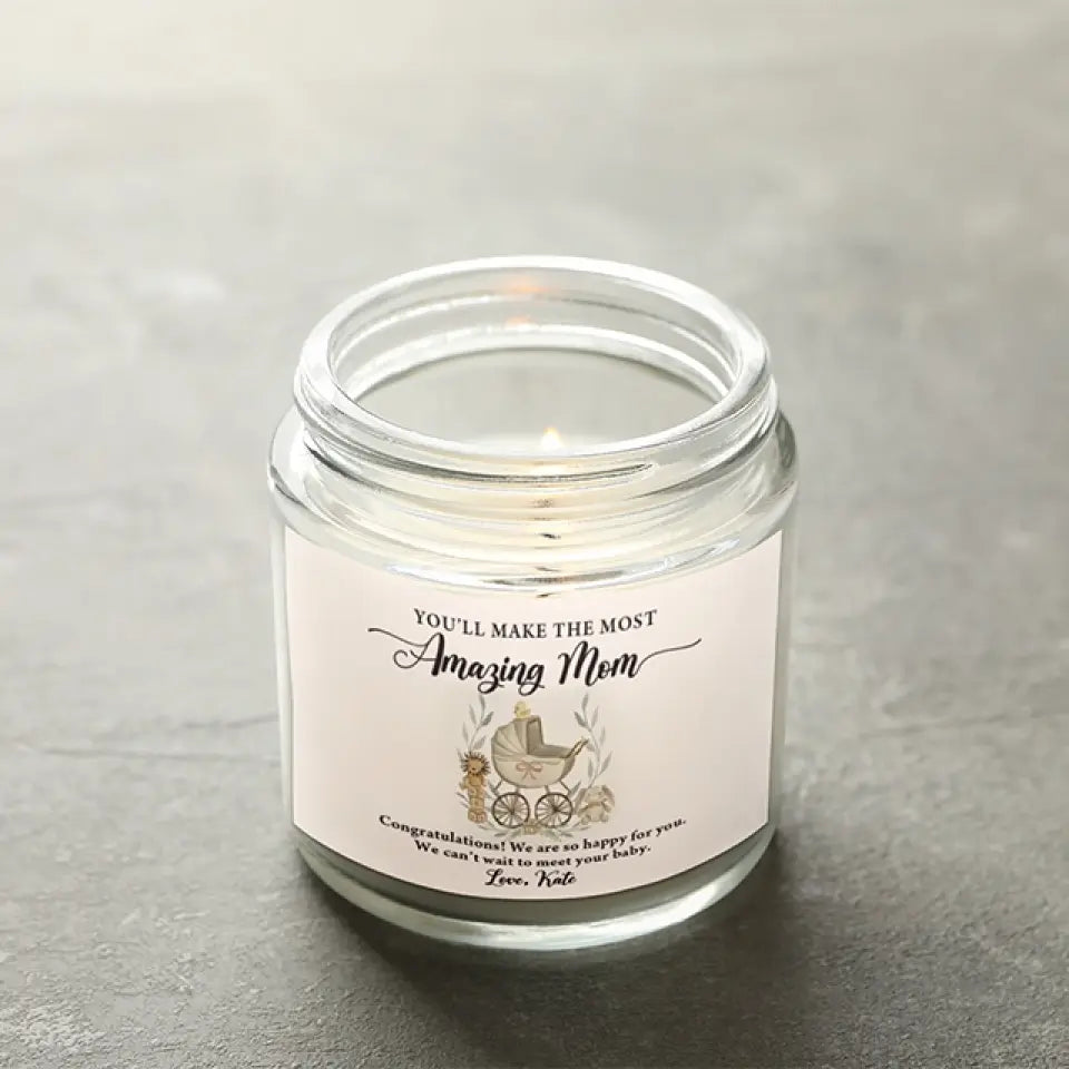 You'll Make The Most Amazing Mom - Personalized Scented Soy Candle - Gift For Pregnant Mom