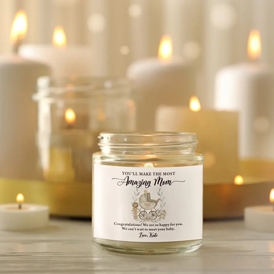 You'll Make The Most Amazing Mom - Personalized Scented Soy Candle - Gift For Pregnant Mom