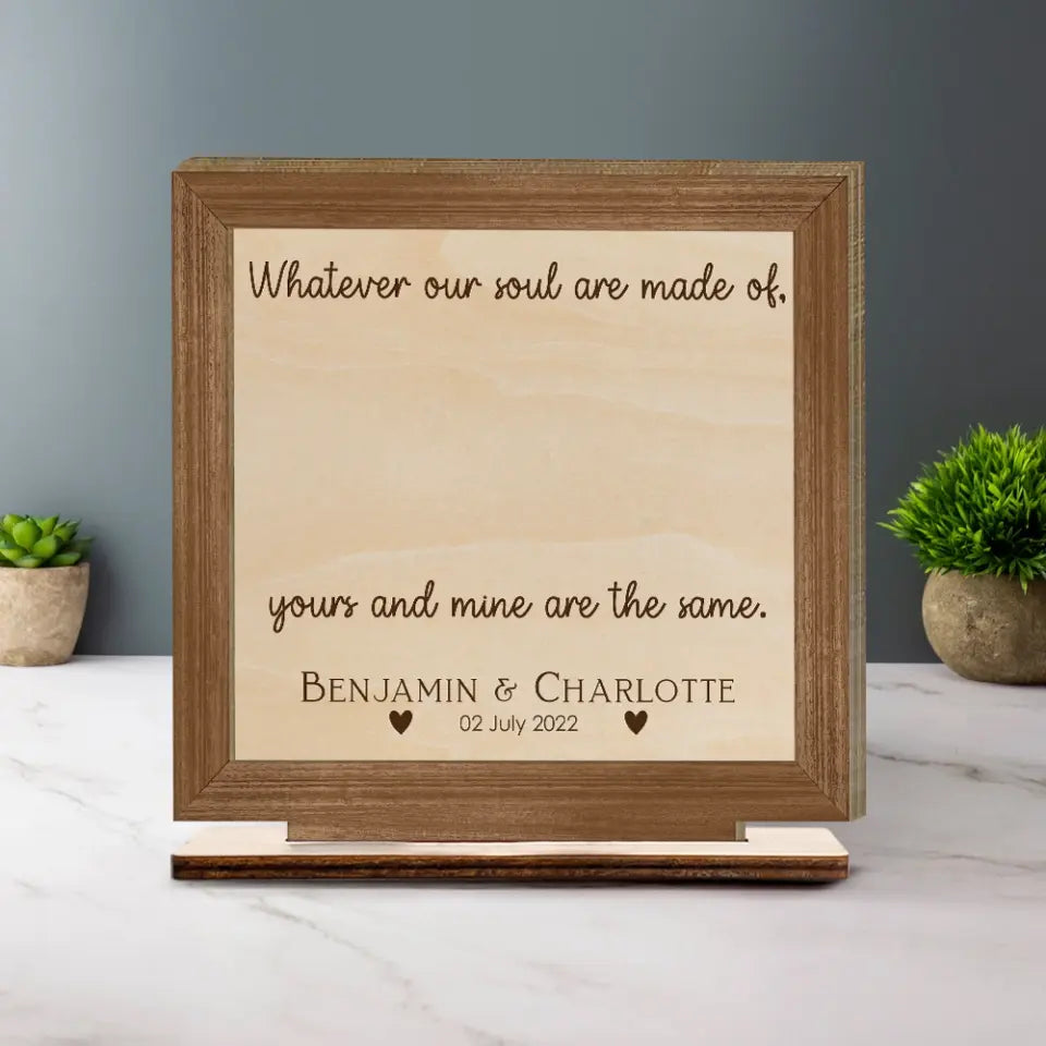 Whatever Our Soul Are Made Of Custom Plaque Anniversary Gift