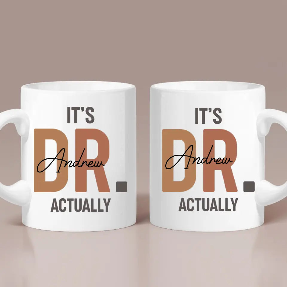 It's Dr. Actually Personalized Mug