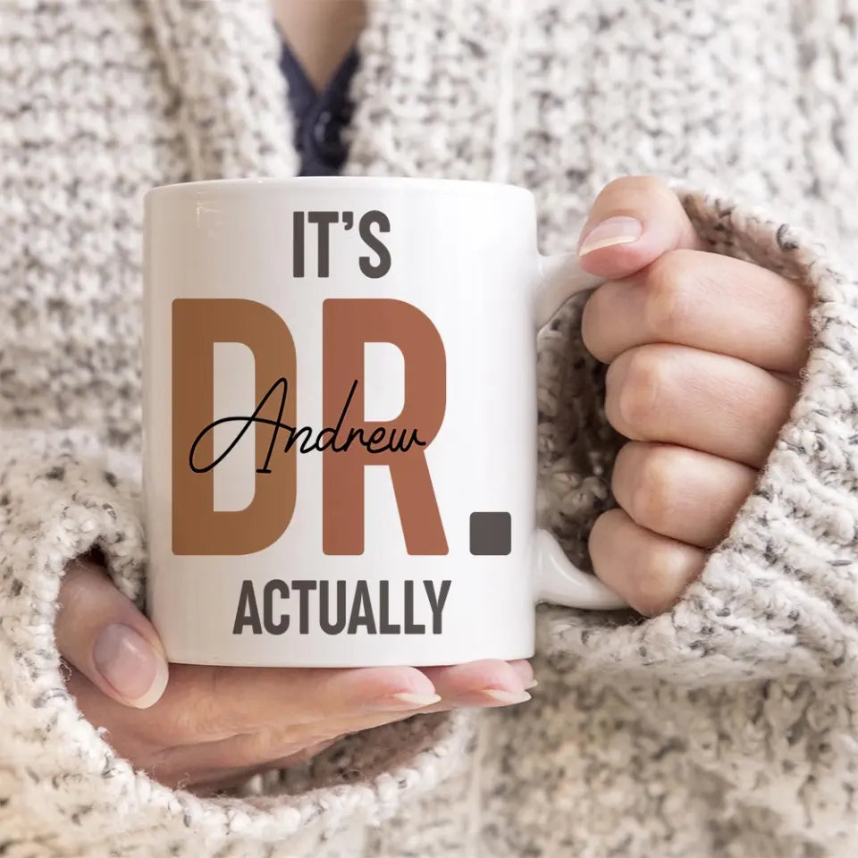 It's Dr. Actually Personalized Mug