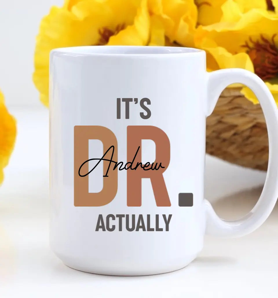 It's Dr. Actually Personalized Mug