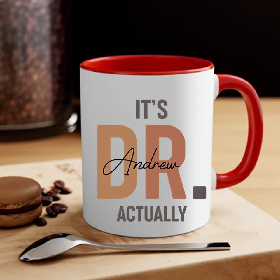 It's Dr. Actually Personalized Mug