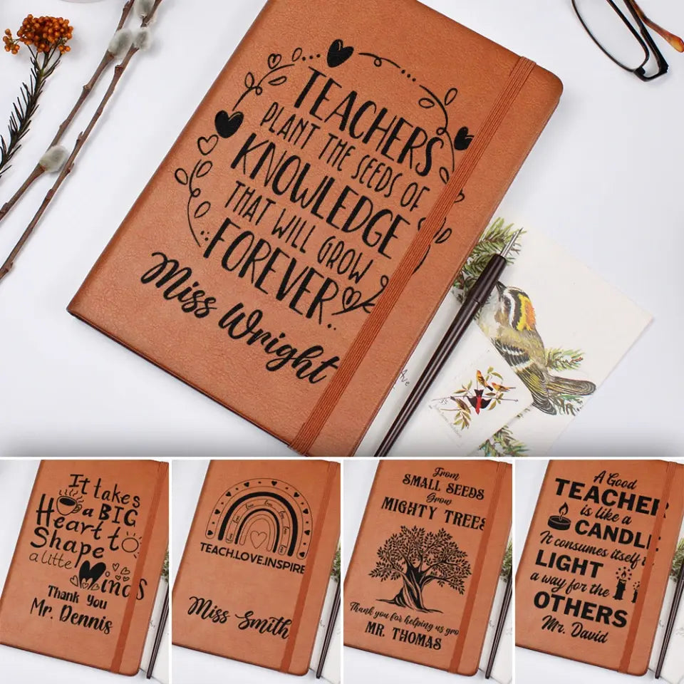 From Small Seeds Grow Mighty Trees - Personalized Graphic Leather Journal - Gift For Teacher | 308IHPLNLJ979